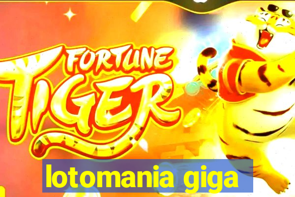 lotomania giga